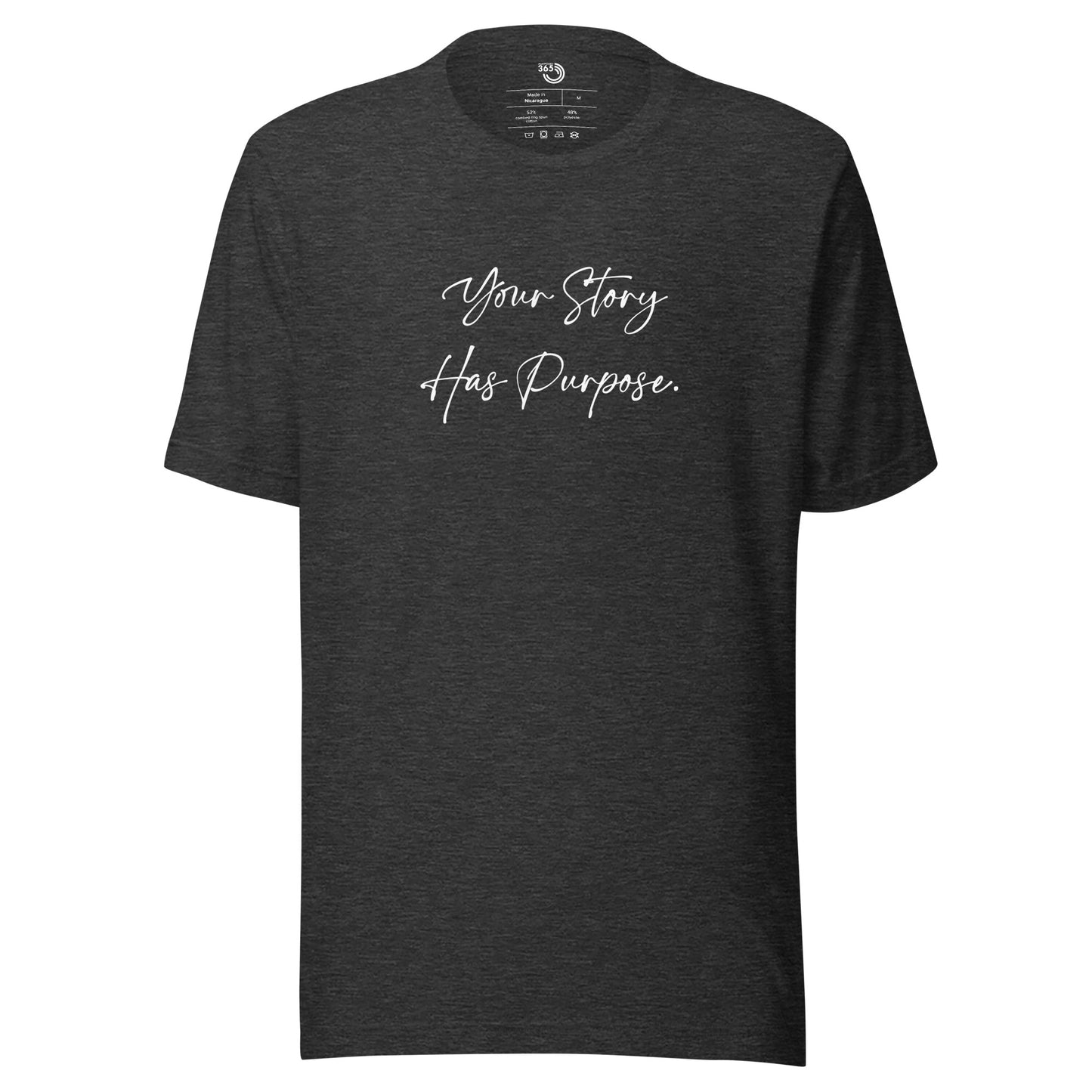 Your Story Has Purpose Tee
